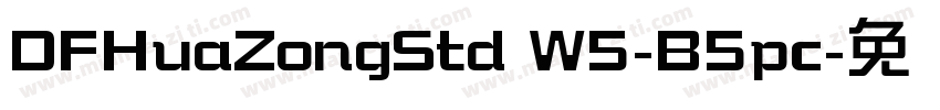 DFHuaZongStd W5-B5pc字体转换